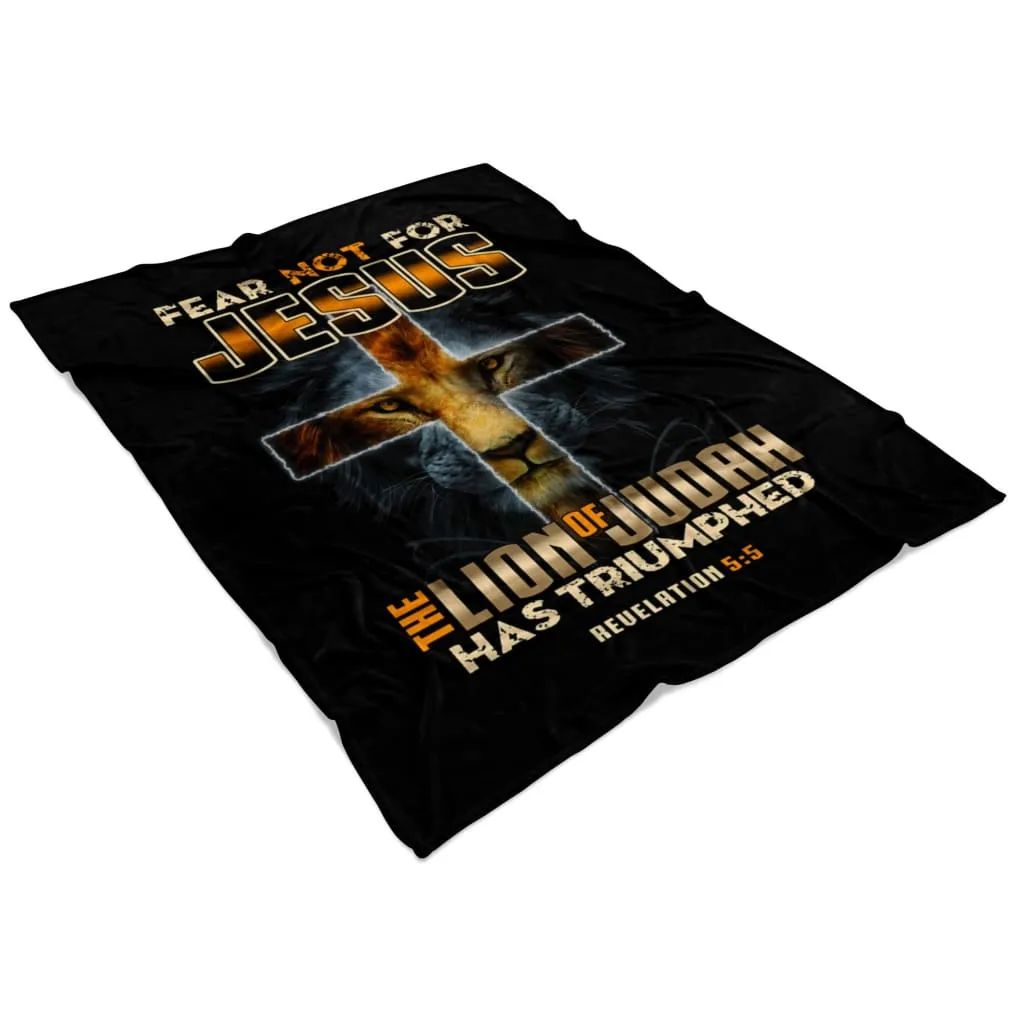 Fear Not Revelation 5 5 Fleece Blanket - Christian Blanket - Bible Verse Blanket