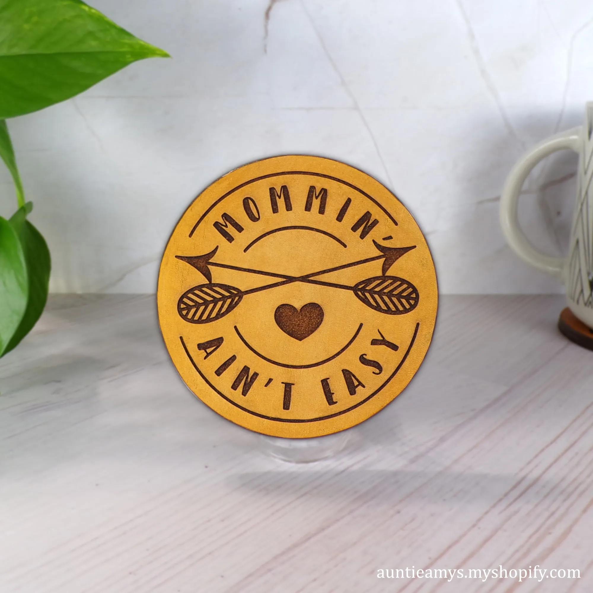 Mommin Ain't Easy - Leather Coaster